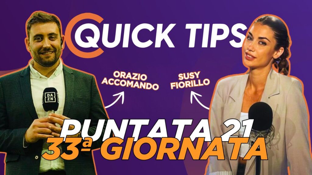 Quick Tips - La puntata sulla 33^ giornata
